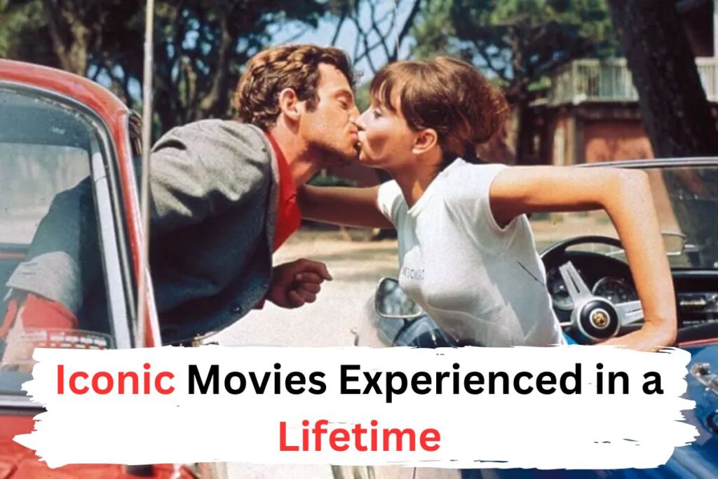 Iconic Movies Experienced in a Lifetime