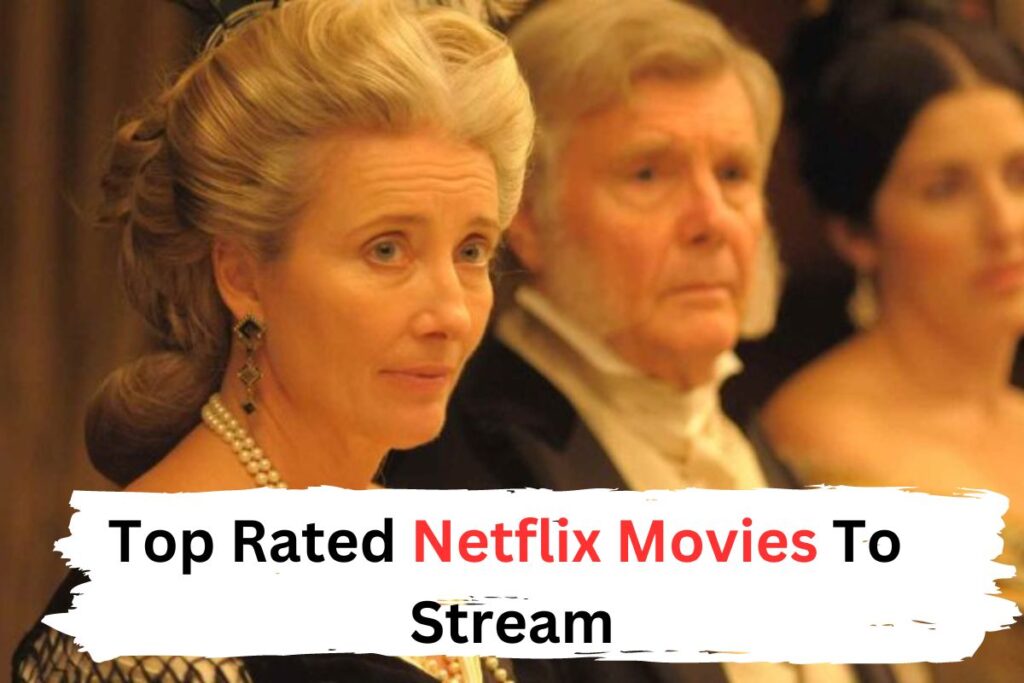 top rated Netflix movies to stream